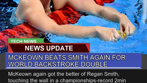 Mckeown Beats Smith Again for World Backstroke Dou