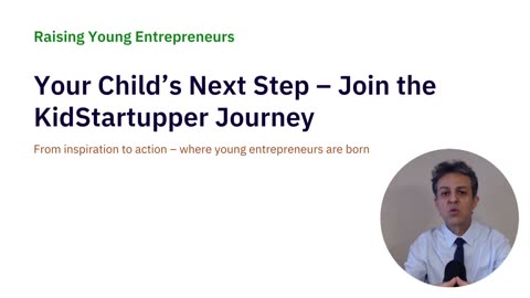 Lesson 9: Your Child’s Next Step – Join the KidStartupper Journey