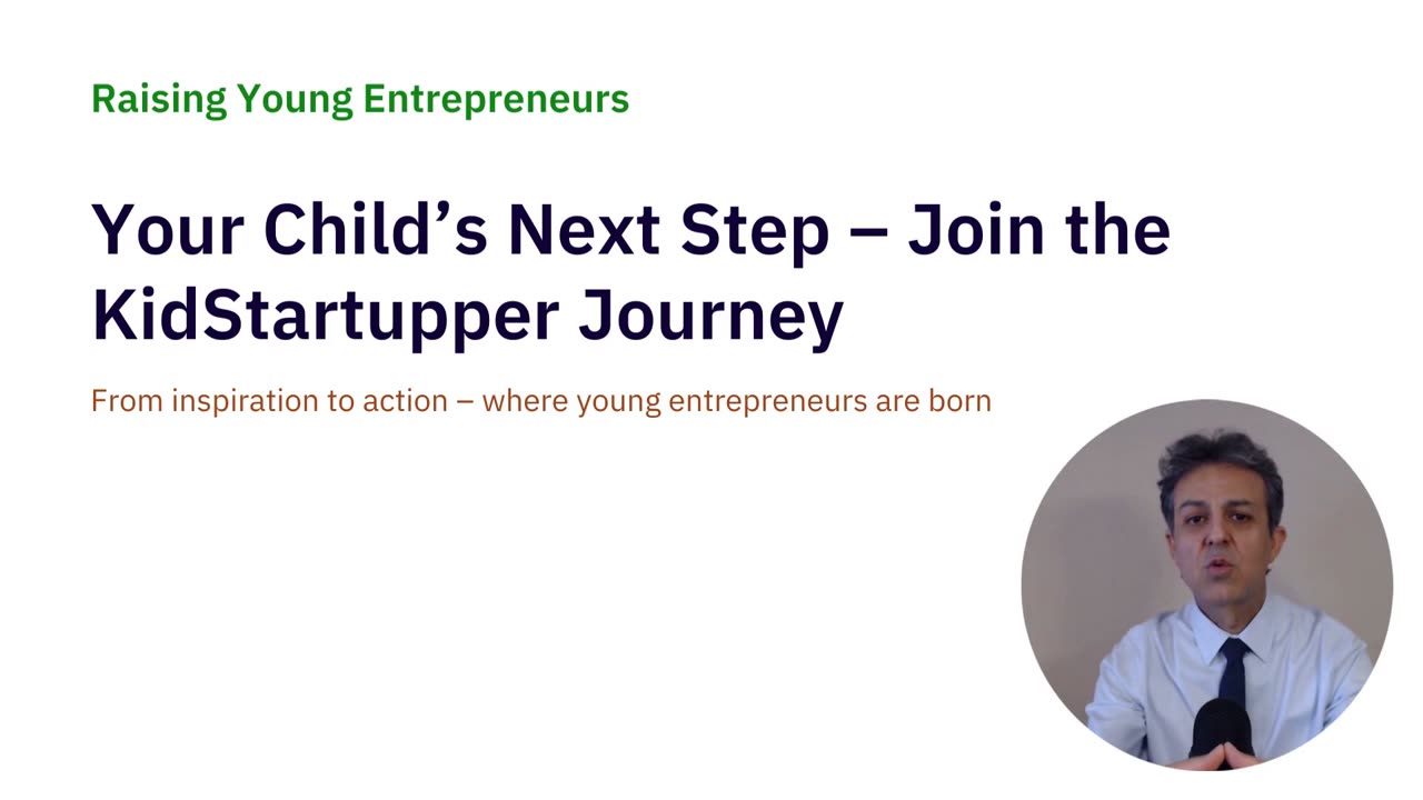 Lesson 9: Your Child’s Next Step – Join the KidStartupper Journey