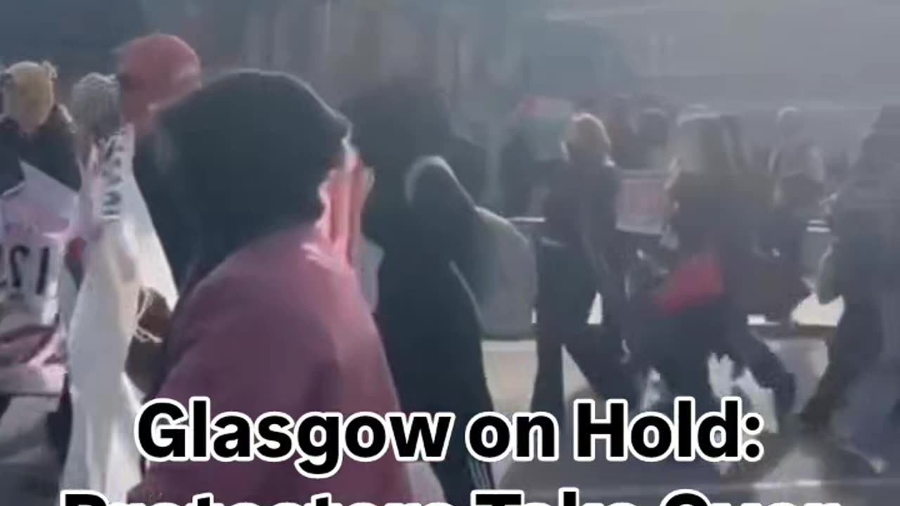 Glasgow on Hold: Protesters Take Over the Streets 🚧⚠️