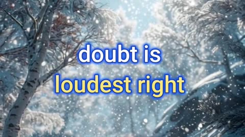 “Be Stronger Than Your Doubts”