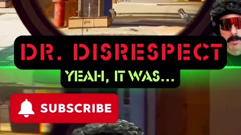 DrDisrespect Yeah, It Was...