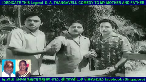 I DEDICATE THIS Legend K. A. THANGAVELU COMEDY TO MY MOTHER AND FATHER