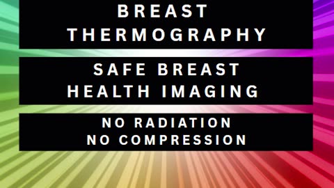 Thermography: Safe Breast Health Imaging