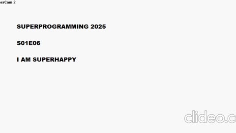 FAST VERSION of SUPERPROGRAMMING 2025 - S01E06 - I AM SUPERHAPPY