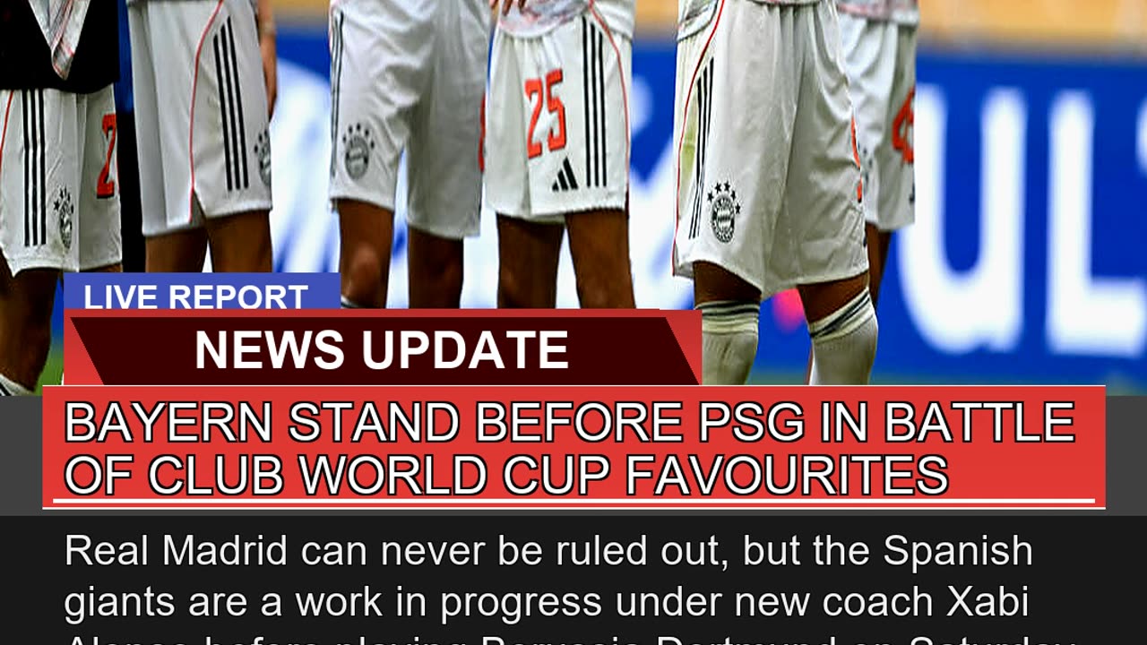 Bayern Stand Before Psg in Battle of Club World Cu