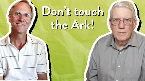 Don’t touch the Ark! | John Ensor & Mark Nicholson | The PassionLife Podcast