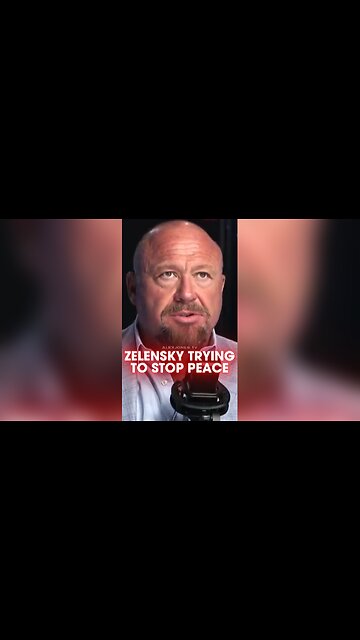 Alex Jones: Zelensky Trying To Stop Trump-Putin Peace Plan - 8/12/25