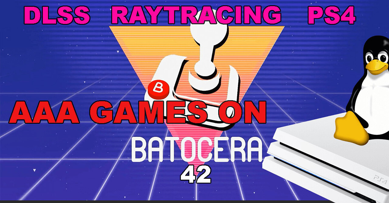 Batocera 42 Can Play These 20 AAA Games with Raytracing and DLSS via Proton Linux