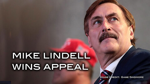 Mike Lindell Wins Appeal