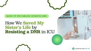 How We Saved My Sister’s Life by Resisting a DNR in ICU