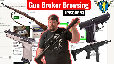 Gun Broker Browsing Episode 53