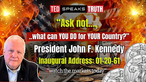 “Ask not…, ..what can YOU DO for YOUR Country?” President John F. Kennedy ~I Y K Y K~