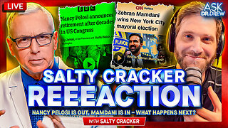 Salty Cracker: REEEeaction To Nancy Pelosi Retirement, Commie Mamdani Election & Gavin Newsom's Secret Project Involving Fancy Italian Stonework – Ask Dr. Drew