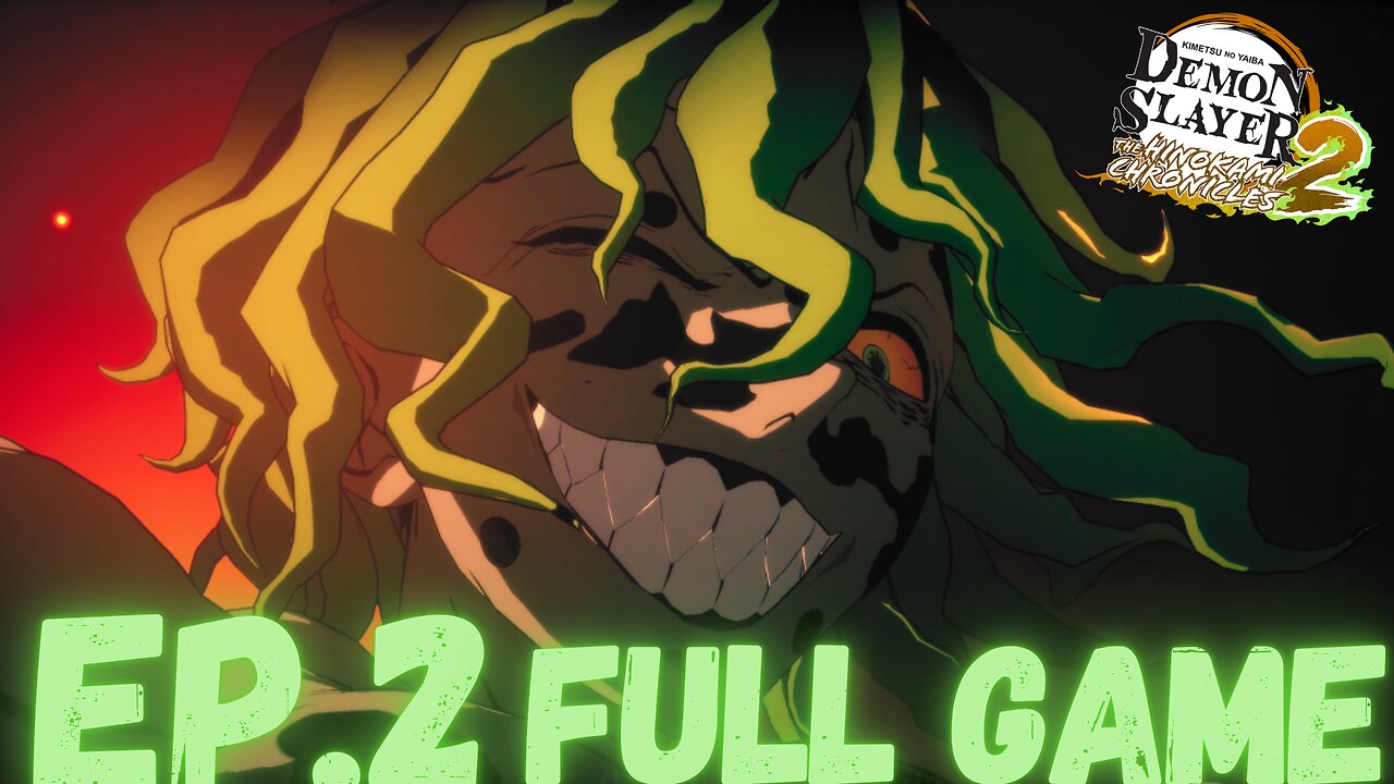 DEMON SLAYER: THE HINOKAMI CHRONICLES 2 Gameplay Walkthrough EP.2- E.District FULL GAME