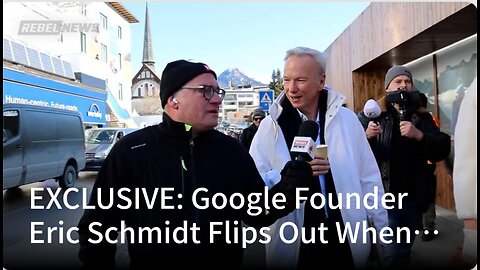 EXCLUSIVE: Google Founder Eric Schmidt Flips Out When Confronted By Rebel News Leader Ezra Levant!