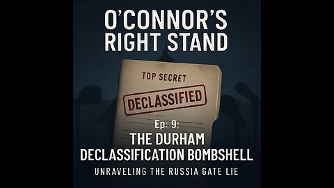 The Durham Declassification Bombshell: Unraveling the Russia Gate Lie