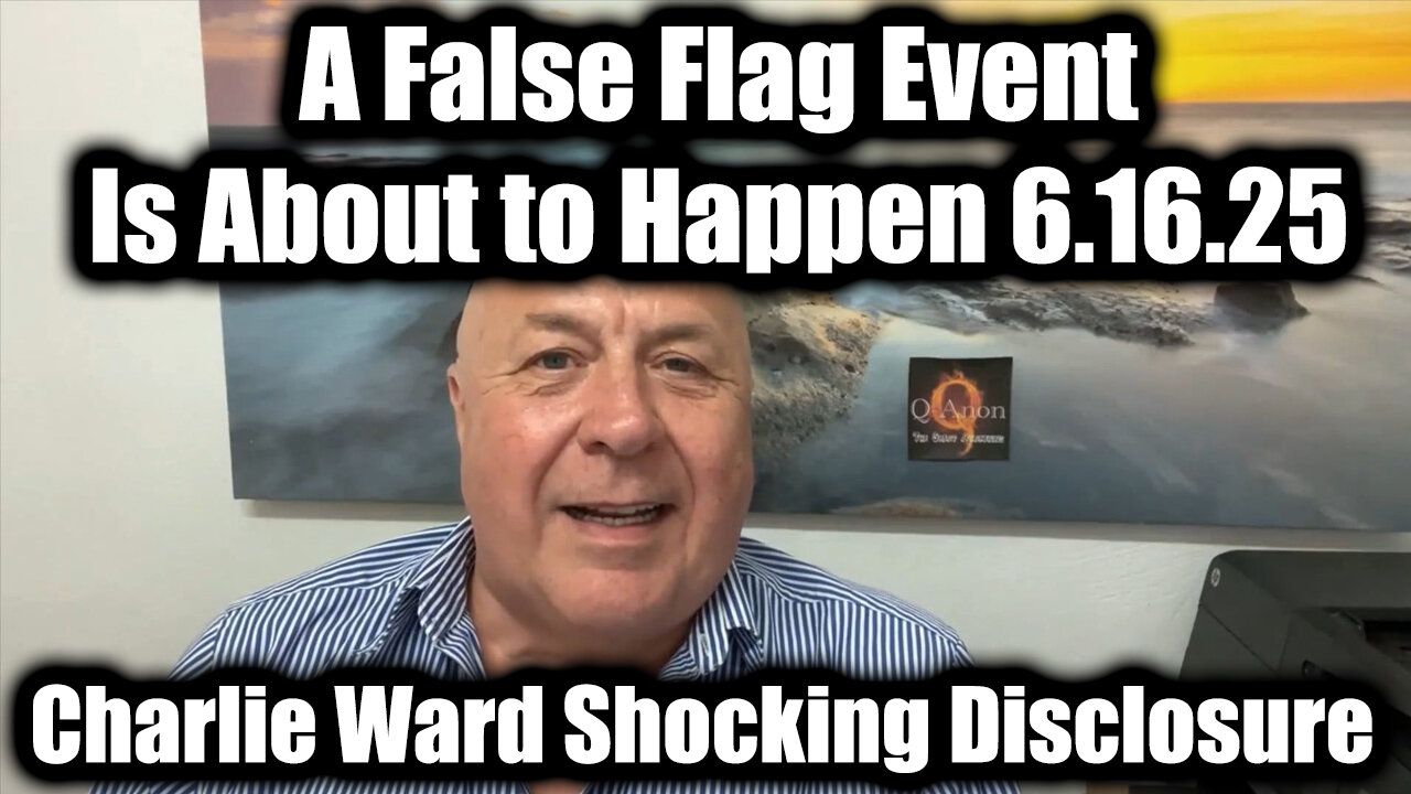 Charlie Ward Shocking Disclosure 6.16.25 - A False Flag Event Is About to Happen!