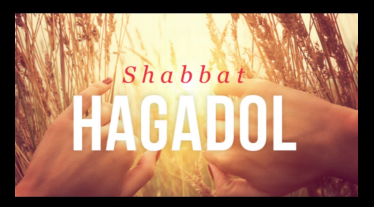 Shabbat HAGADOL