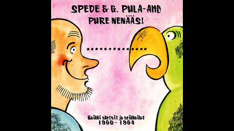Spede & G. Pula-Aho - Pure Nenääs.