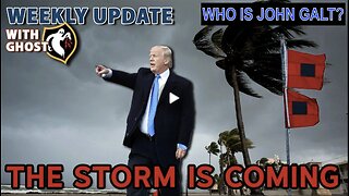 UNTOLD HISTORY W/ THE GHOST. THE STORM IS COMING. WHO IS John Galt?