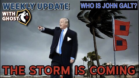 UNTOLD HISTORY W/ THE GHOST. THE STORM IS COMING. WHO IS John Galt?