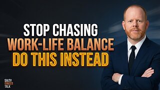 Stop Chasing Work–Life Balance. Do This Instead.