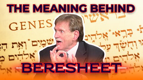 THE MEANING BEHIND BERESHEET | with Carl Gallups