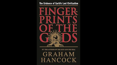 Graham Hancock Fingerprints of the Gods
