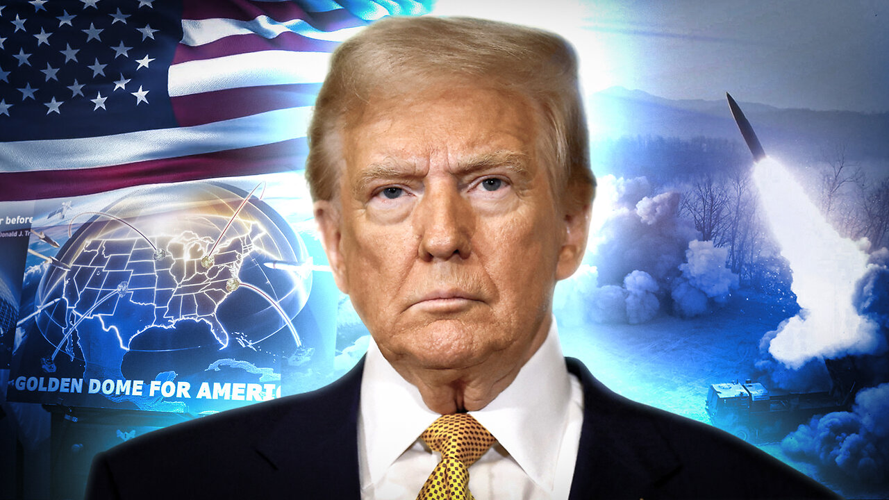 Trump’s ‘Golden Dome’ Missile Defense System