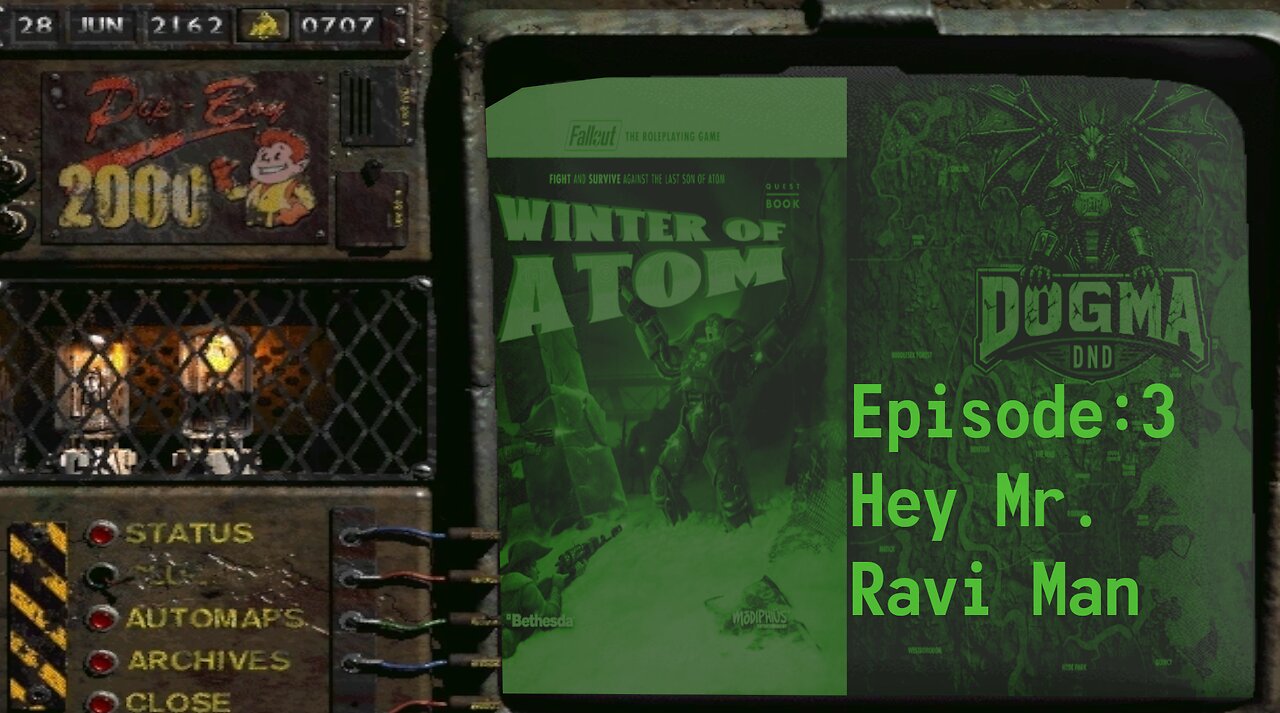 Dogma DnD| Fallout TTRPG: Winter of Atom| Ep: 3 (Hey Mr. Ravi Man)