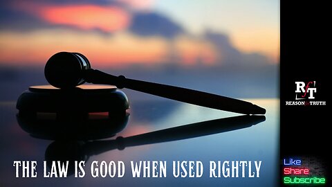 The Law Is God When Used Rightly
