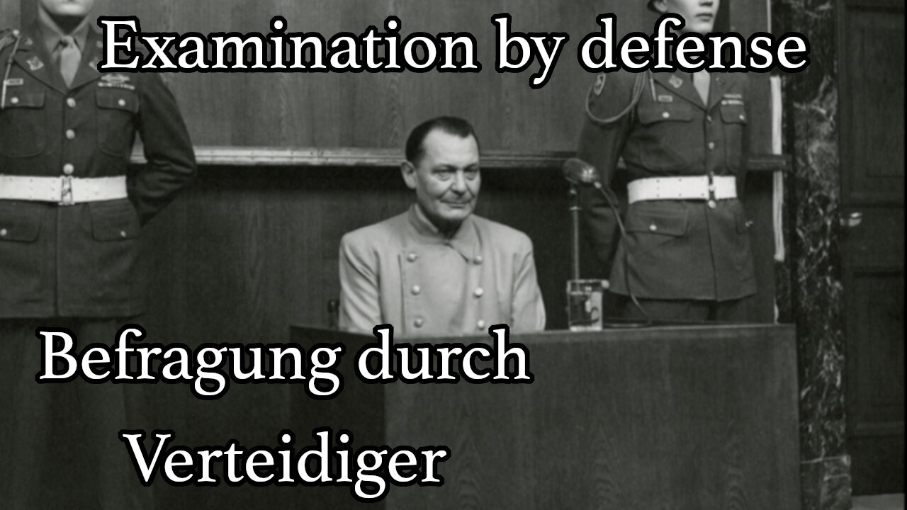 1946-03-15 Nürnberger Prozesse: Hermann Göring Befragung durch Verteidiger