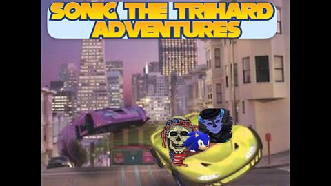 Sonic The Trihard Adventures Splice