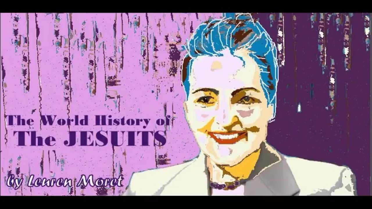 PART 2: The World History of the Jesuits | Jesuit-Trained Puppets/Gatekeepers | Leuren Moret (2014)