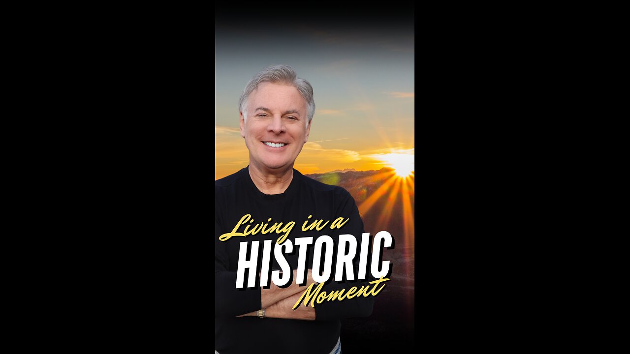 Living in a Historic Moment