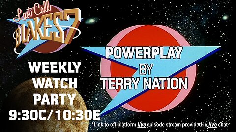 Last Call Presents: Blake’s 7 S03E02 – Powerplay