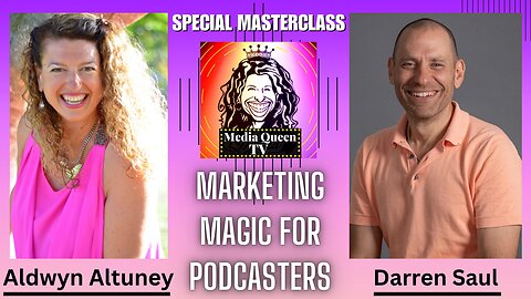 Media Queen TV Special Masterclass - Marketing Magic for Podcasters