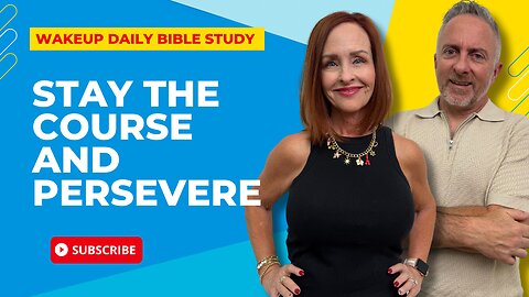 Stay the Course and Persevere