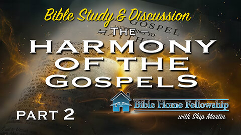 Harmony of the Gospels Part 2: The Birth of Christ