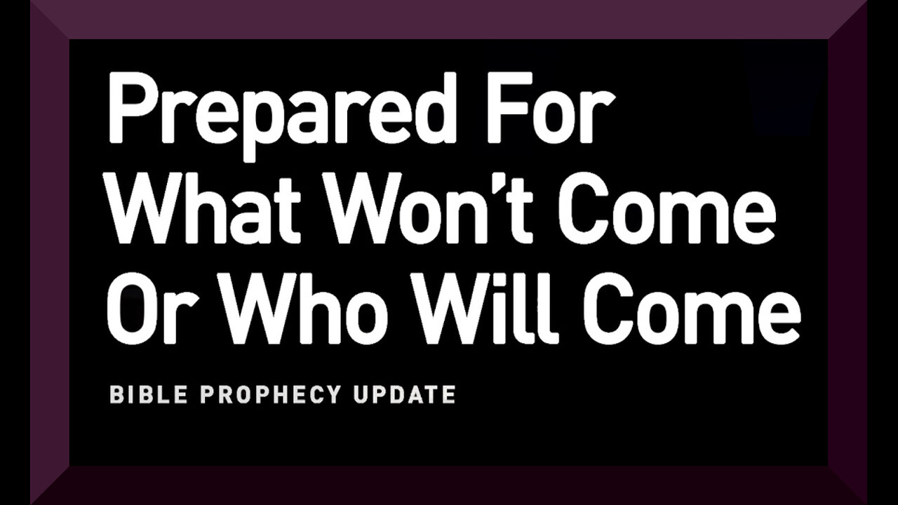 Prepared For What Won’t Come Or Who Will Come