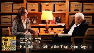 EP#177 | Roadblocks Before the Trial Even Begins