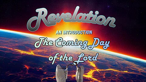 Revelation Verse by Verse Session 01 of 24 (An Introduction)
