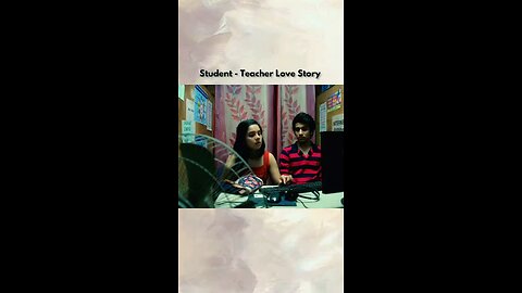 The love story of a teacher and a student