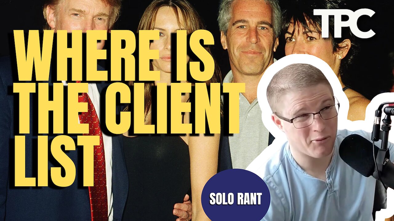 Epstein Client List | Solo Rant (TPC #1,718)