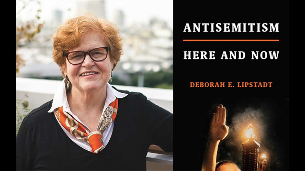 Deborah Lipstadt's Lies & Deceptions, Part 2