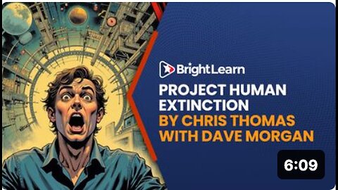 "Unveiling the Ultimate Conspiracy: Project Human Extinction in BrightLearn with Chris Thomas"
