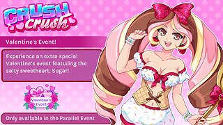 Happy Valentines Day with Crush Crush Valentine's Event. Sugar Arrives in the Event!