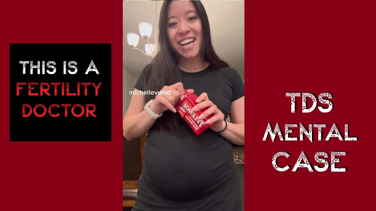 MENTAL 🚨 Fertility Specialist Doctor taking Tylenol. And Laughing.