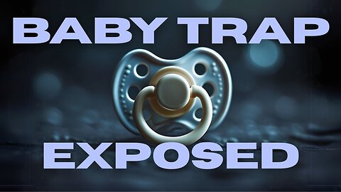 She Wanted Me to Lie About the Trap Baby